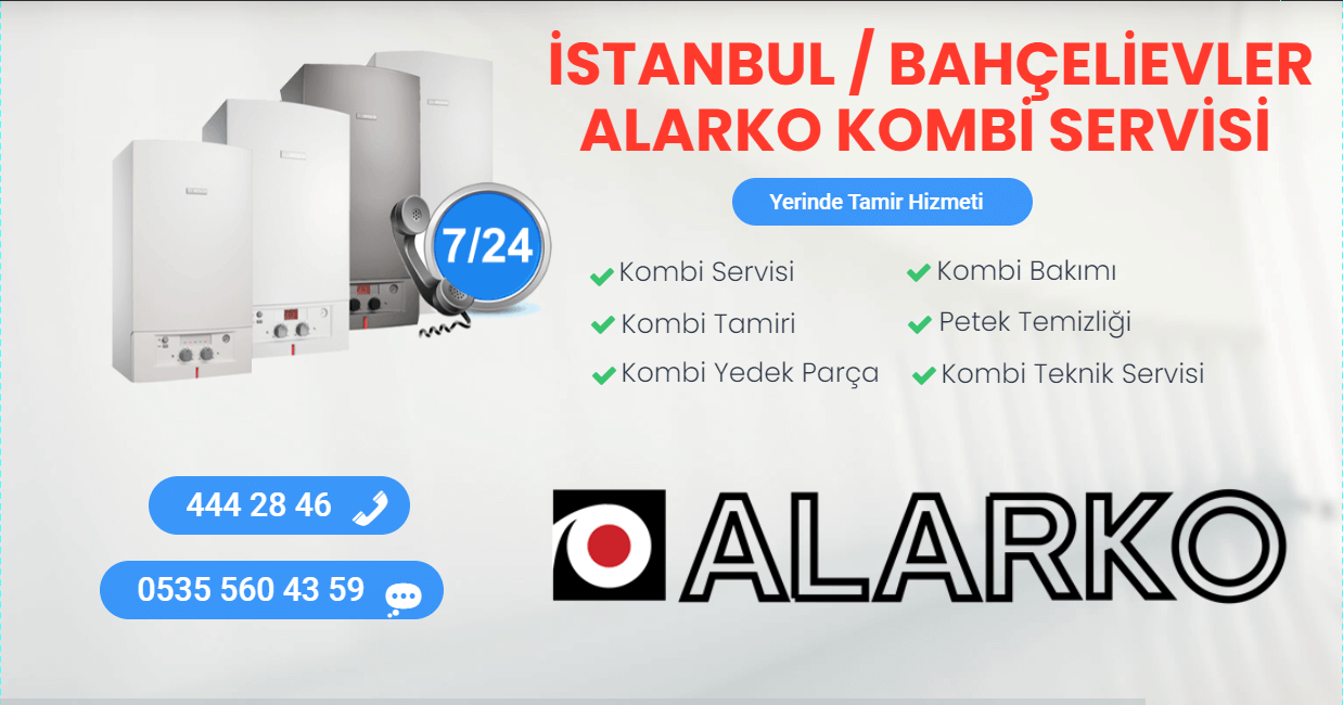 bahçelievler alarko kombi servisi