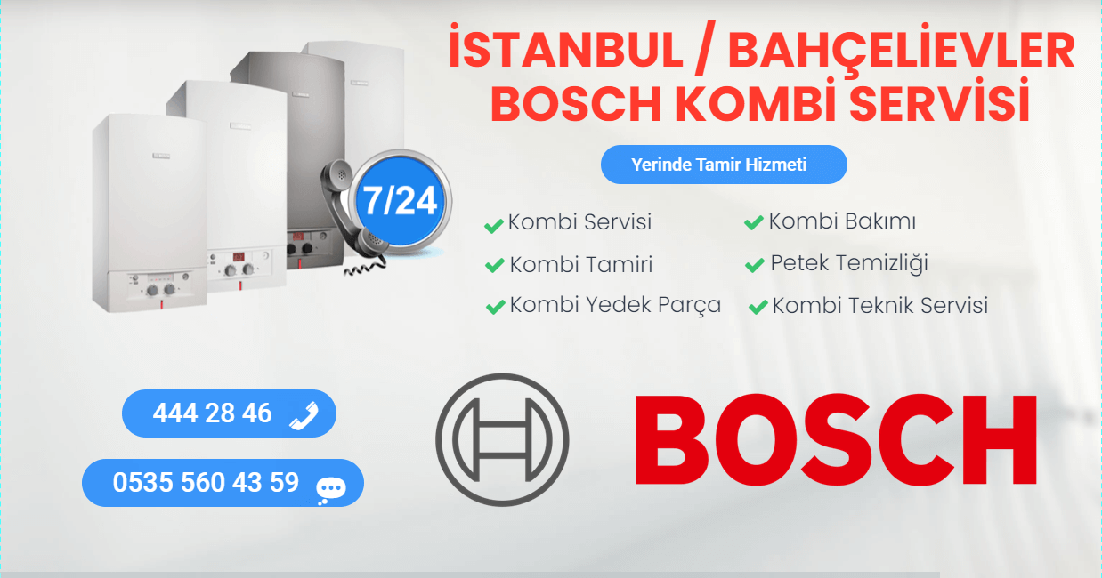 bahçelievler bosch kombi servisi