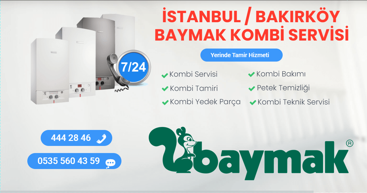 bakırköy baymak kombi servisi