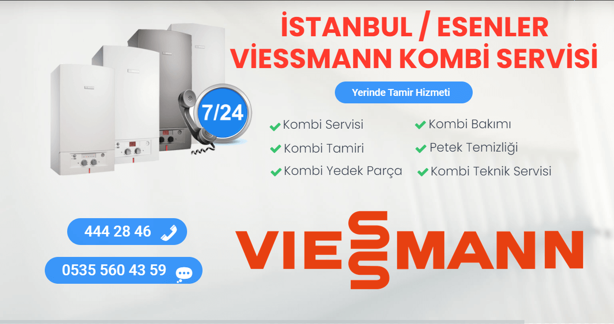 esenler viessmann kombi servisi